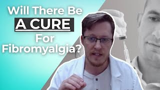 Will There Be A Cure For Fibromyalgia [upl. by Aivizt]