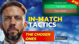 INMATCH Management  Football Manager  The Chosen Ones 10 [upl. by Ahsekahs]