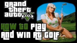 GTA V  How To Play And Win At Golf [upl. by Grant370]