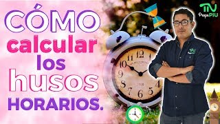 Cómo calcular los husos horarios I PIU MX PrepaPIU [upl. by Reeba]