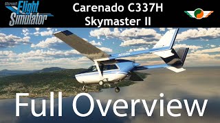 MSFS  Carenado C337 Skymaster  Full Overview [upl. by Voletta]