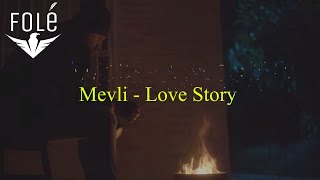 Mevli  Love Story Lyric Video [upl. by Nawiat]