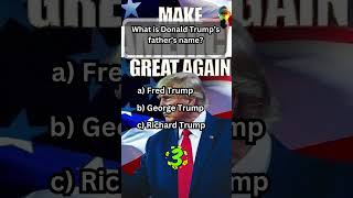 What is Donald Trump’s father’s namequizdonald trumpgeneral knowledge quiztrend facts [upl. by Agnes]