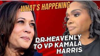 DR HEAVENLY HAS A WORD FOR VP KAMALA HARRIS [upl. by Onifled]