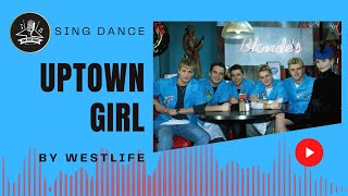 Uptown Girl Karaoke Version The Ultimate WESTLIFE Karaoke Playlist Sing Their Greatest Hits [upl. by Theda]