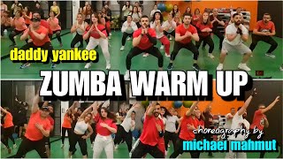 Daddy Yankee  HOT  ZUMBA WARM UP CHOREOGRAPHY [upl. by Leonie989]