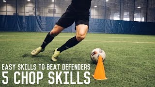 5 Easy Chop Skills To Beat Defenders  Learn These Simple Dribbling Moves [upl. by Kaule]