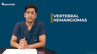 What is Vertebral Hemangioma and how can it be treated Dr Ajay Kothari [upl. by Colby]