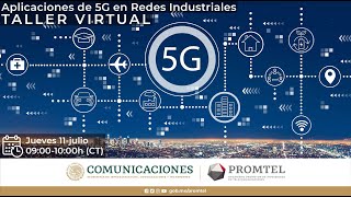 Taller Virtual Aplicaciones de 5G en Redes Industriales 110724 [upl. by Anelam377]