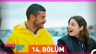 İlişki Durumu Karışık 14 Bölüm [upl. by Lacie]