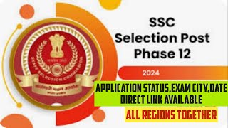 Phase 12Direct Link For youApplication StatusExam CityCheck your Selection Post Status Now ssc [upl. by Ivatts]