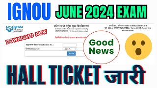 IGNOU JUNE 2024 EXAM HALL TICKET जारी  IGNOU 2024 EXAM HALL TICKET DOWNLOAD करें [upl. by Crescin]