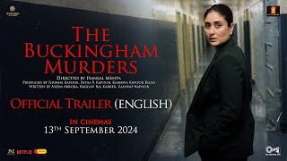 The Buckingham Murders  Official Trailer English Kareena Kapoor K Ektaa R KapoorHansal MSept13 [upl. by Eellah5]