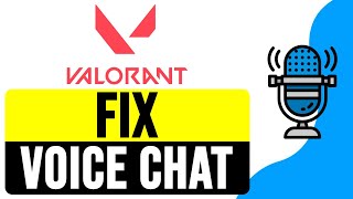 How to FIX VALORANT VOICE CHAT 2024  Troubleshoot Voice Chat Issues in Valorant [upl. by Brockie]