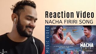 NACHA FIRIRI SONG REACTION  Mahesh Kafle Ft Melina Rai  Nischal Basnet  Swastima Khadka [upl. by Sidney]