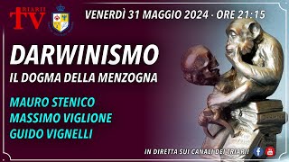 DARWINISMO IL DOGMA DELLA MENZOGNA STENICO VIGLIONE VIGNELLI [upl. by Eyk]