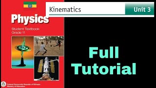 Ethiopian Grade 11 Physics Unit 3 Kinematics Full Tutorial Old curriculum [upl. by Dnar881]