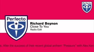 Richard Beynon  Close To You Radio Edit [upl. by Nywles]