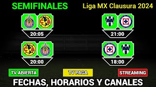 FECHAS HORARIOS y CANALES CONFIRMADOS para los PARTIDOS de SEMIFINALES en la Liga MX CLAUSURA 2024 [upl. by Eeral]