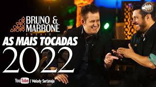 Bruno e Marrone 2022  CD Completo Músicas Novas Ao Vivo As Melhores 2022 [upl. by Selokcin]