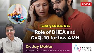 Fertility Masterclass 78 Role of DHEA and CoQ10 for low AMH [upl. by Ecadnak430]