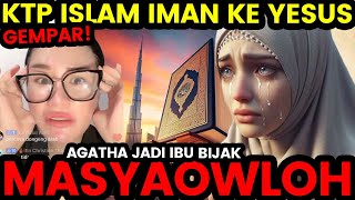 AGATHA APOLOGET TERBARU NIKAH DENGAN ISLAM INGIN KEMBALI KE YESUS BIJAKNYA APOLOGET KRISTEN [upl. by Leach]