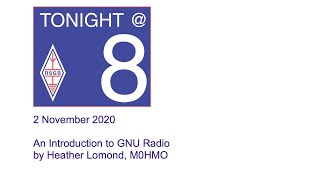 RSGB Tonight  8  An Introduction to GNU Radio with Heather Lomond M0HMO [upl. by Monk]