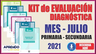 KIT de EVALUACIÓN DIAGNÓSTICA 2021 Primaria y Secundaria DESCARGA AQUI 👍 pruebas para el mes JULIO [upl. by Jobi]