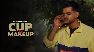 CUP TE MAKEUP  Arjan Dhillon OFFICIAL VIDEO Mxrci  Latest Punjabi Songs 2024Punjabi student [upl. by Barger916]