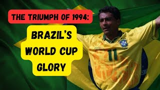 Brazil 1994 World Cup Champions [upl. by Aggri]