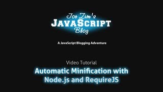 Automatic Minification with Nodejs and RequireJS [upl. by Nolaj]