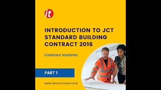 Introduction to JCT Standard Building Contract 2016 l createitstudios [upl. by Eusebio]