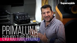 Estamos ante una obra MAESTRA  Review Primaluna EVO100 Tube Phono [upl. by Dollar]