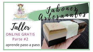 El MEJOR Taller COMPLETO de JABONES de glicerina  Parte 2 ¡GRATIS por BioArmonía Corporal [upl. by Adlesirc278]