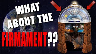 What About The FIRMAMENT  Discover The TRUTH About Earth  Genesis 16  Biblical Cosmology [upl. by Hunter486]