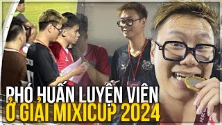 GÓC NHÌN CỦA PHÓ HUẤN LUYỆN VIÊN TRƯỞNG TRONG GIẢI MIXICUP 2024 [upl. by Azaria]