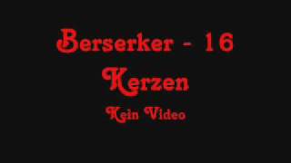 Berserker 16 Kerzen [upl. by Mariand]