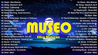 Museo  Eliza Maturan 💜 New OPM Songs 2024 💜 Best OPM Tagalog Love Songs With Lyrics 💜 [upl. by Roland]