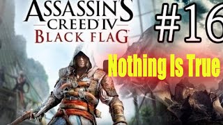 Assassins Creed 4 Black Flag Nothing Is True 100 Mission Walkthrough [upl. by Eissolf]