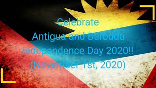 Celebrate Antigua and Barbuda Independence Day 2020 Antigua and Barbuda National Anthem 11120 [upl. by Yuille]