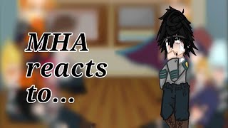 Past Mha Characters react to future part23 KC [upl. by Arehs]