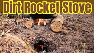 Dirt Rocket Stove  Quick and Easy with very little Wood [upl. by Ertsevlis612]