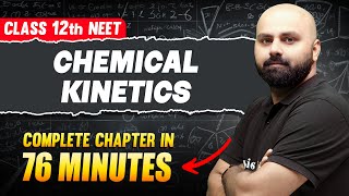 CHEMICAL KINETICS in 76 Minutes  FULL Chapter For NEET  PhysicsWallah [upl. by Yespmed]