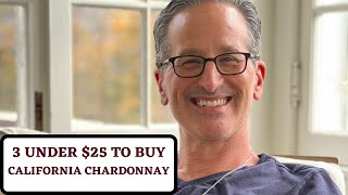 3 To Buy  California Chardonnay Wines Under 25  Value Wines [upl. by Simona563]