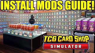 How to INSTALL MODS Guide in TCG Card Shop Simulator [upl. by Nirrol]