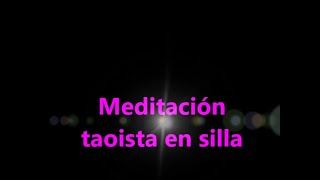 Meditación taoista en silla [upl. by Osnofedli704]