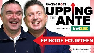 Upping The Ante  Episode 14  Cheltenham Festival 2024 AntePost Tips [upl. by Fenn385]