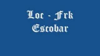 Loc  Frk Escobar Med lyrics UCENSURERET [upl. by Itida]