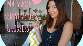 36  Vlog GROSSESSE Ma 36 ème semaine [upl. by Adnaral579]