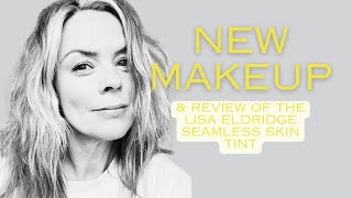 Reviewing the Lisa Eldridge Seamless Skin Tint and other makeup newness [upl. by Arvid]